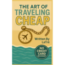 The Art of Traveling Cheap