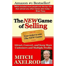 The NEW Game of Selling: Attract, Convert, and Keep More Customers - and Multiply Profits