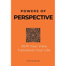Powers of Perspective: Shift Your View, Transform Your Life