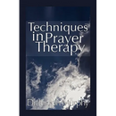 Techniques in Prayer Therapy