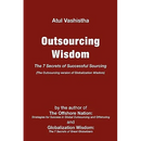 Outsourcing Wisdom: The 7 Secrets of Successful Sourcing