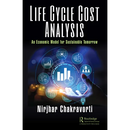 Life Cycle Cost Analysis: An Economic Model for Sustainable Tomorrow