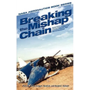 Breaking the Mishap Chain: Human Factors Lessons Learned From Aerospace Accidents and Incidents in Research, Flight Test, and Development