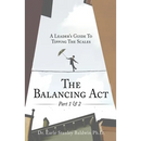 The Balancing Act Part 1 & 2: A Leader's Guide To Tipping The Scales