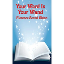 Your Word Is Your Wand: A New Thought Book