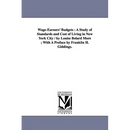 Wage-Earners' Budgets: A Study of Standards and Cost of Living in New York City / by Louise Bolard More; With A Preface by Franklin H. Giddings.