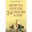How to Live on 24 Hours a Day