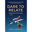 Dare To Relate: Leading with a Fierce Heart