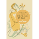How to Use Your Healing Power