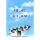 The Pillars of Confidence: Unlock Your Success in Key Life Areas