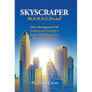 Skyscraper M.A.N.A.G.Ement: Sales Management 101 Training and Teachings to Build a Solid Foundation for a Limitless Career
