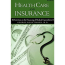 Health Care and Insurance: Distortions in the Financing of Medical Expenditures