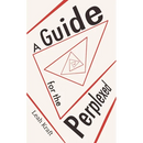 A Guide for the Perplexed: A Practical Guidebook for Creating Meaning in the Present Day