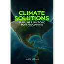 Climate Solutions: Current & Emerging Hopeful Options