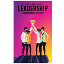 Leadership: An Incumbent of Faith
