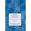 Project Management in Schools: New Conceptualizations, Orientations, and Applications