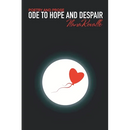 Ode to Hope and Despair