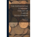 The Experiential Learning Theory of Career Development