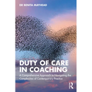 Duty of Care in Coaching: A Comprehensive Approach to Navigating the Complexities of Contemporary Practice
