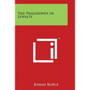 The Philosophy of Loyalty