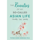The Beauties of My So-Called Asian Life: Vulnerability, Equity, Spirituality