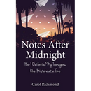 Notes After Midnight: How I Outlasted My Teenagers, One Mistake at a Time