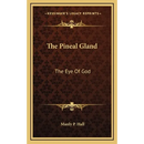 The Pineal Gland: The Eye Of God