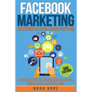 Facebook Marketing: Strategies for Advertising, Business, Making Money and Making Passive Income