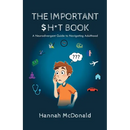 The Important Shit Book: A Neurodivergent Guide to Navigating Adulthood