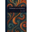 Thinking as a Science