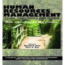Human Resources Management Issues, Challenges and Trends: "Now and Around the Corner"