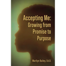 Accepting Me: Growing from Promise to Purpose