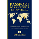 Passport to a Successful Life Overseas: 8 Unspoken Rules and Etiquette No One Discusses with NRIs