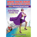 When You're Great They Remember Your Name: How to Create a Personal Brand Image