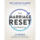 The Marriage Reset Workbook: 12 Weeks to Improving Connection, Communication, and Intimacy