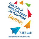 Four Steps to Business Planning for the Plan-Phobic Creative