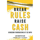Break Rules, Raise Cash: Kingdom Fundraising at 132 mph