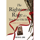 The Righteous Rage of a Ten-Year-Old Boy: A Journey of Self-Discovery
