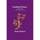 Lombard Street: A Description of the Money Market