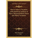 How to Select a Vocation with Statistical Analysis of Three Thousand Birth Charts and Thirty Vocations