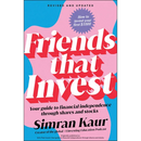 Friends That Invest: Your Guide to Financial Independence Through Shares and Stocks