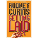 Getting Laid (Off)