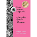Some Assembly Required: A Networking Guide for Women