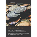 The Effect of Kiambu County Government Support Initiatives on the Growth of Micro Enterprises in Thika Sub-County, Kenya