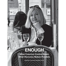 Enough: What Coercive Control Steals. What Recovery Makes Possible