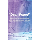 Dear Friend: A Warm Hug for Your Mind & Soul