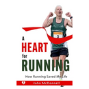 A Heart for Running: How Running Saved My Life