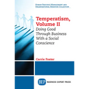 Temperatism, Volume II: Doing Good Through Business With a Social Conscience