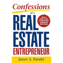 Confessions of a Real Estate Entrepreneur: What It Takes to Win in High-Stakes Commercial Real Estate