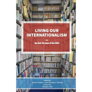 Living our Internationalism The first thirty years of the International Institute for Research & Education